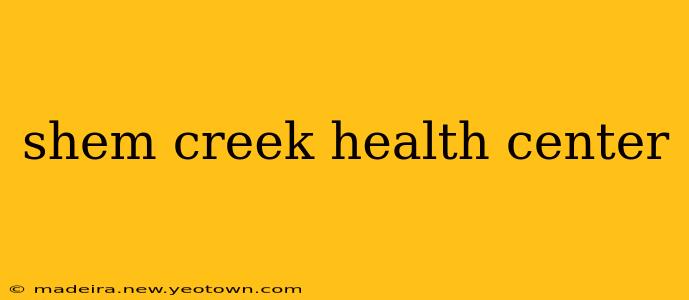 shem creek health center