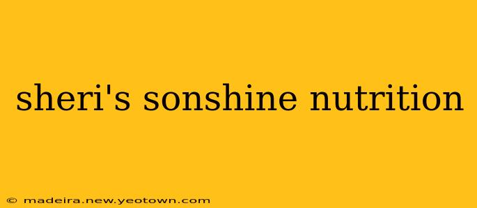 sheri's sonshine nutrition