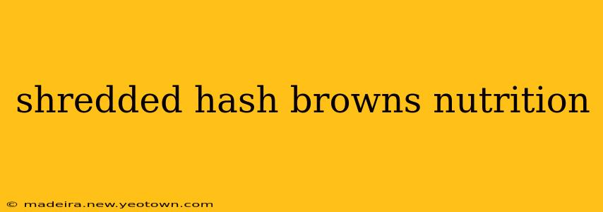 shredded hash browns nutrition