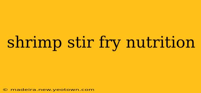 shrimp stir fry nutrition