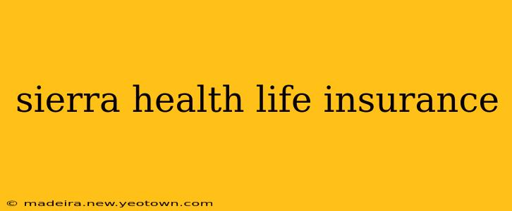 sierra health life insurance