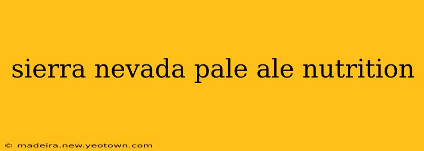sierra nevada pale ale nutrition