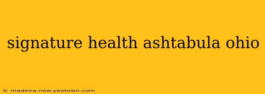 signature health ashtabula ohio