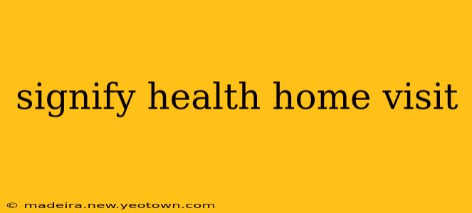 signify health home visit