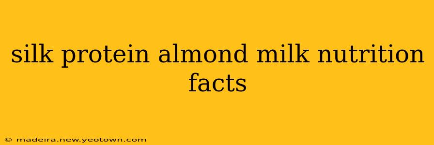 silk protein almond milk nutrition facts