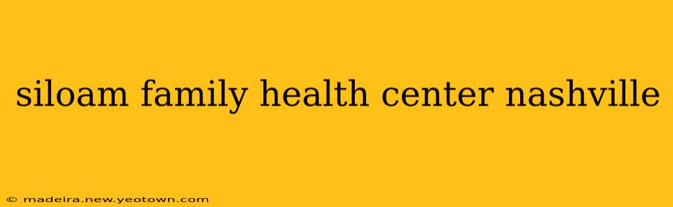 siloam family health center nashville