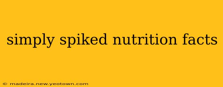 simply spiked nutrition facts