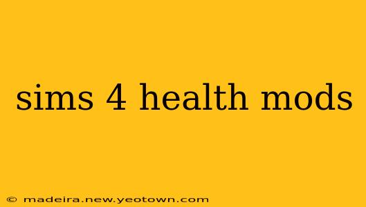 sims 4 health mods