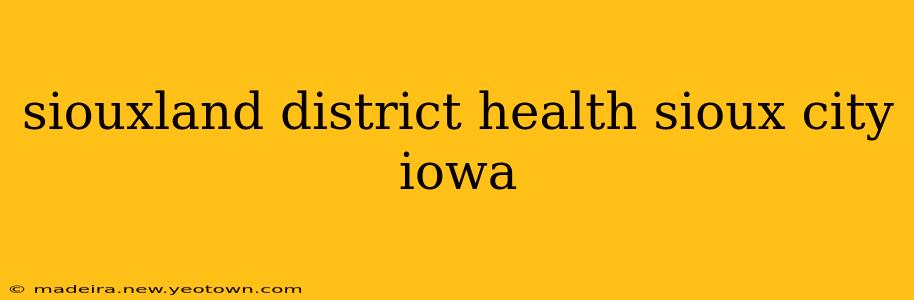 siouxland district health sioux city iowa
