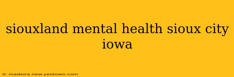siouxland mental health sioux city iowa