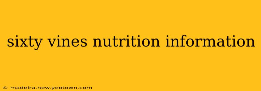 sixty vines nutrition information