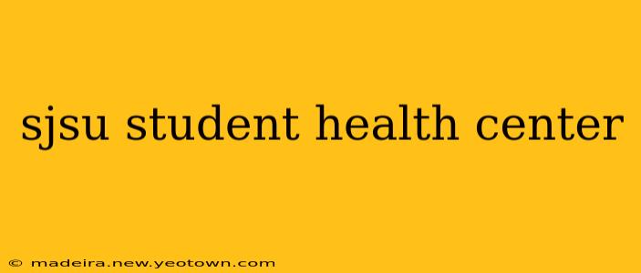 sjsu student health center