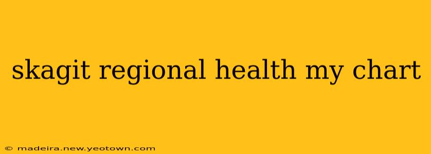 skagit regional health my chart