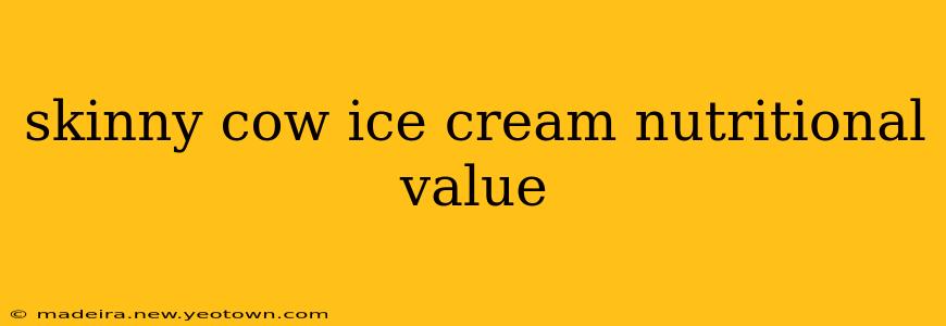 skinny cow ice cream nutritional value