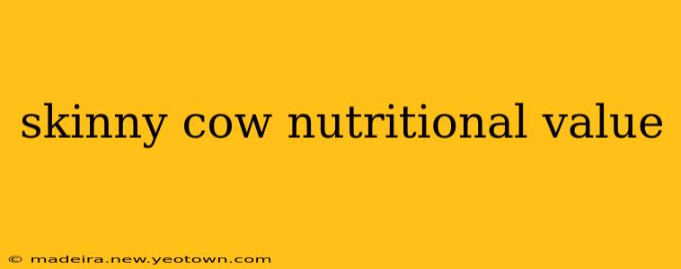 skinny cow nutritional value