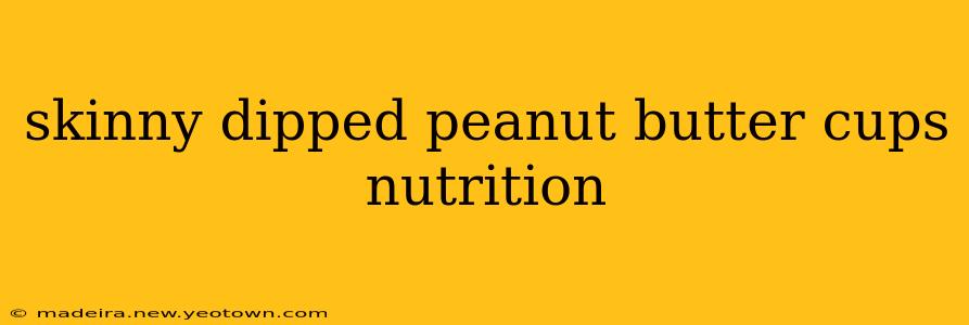skinny dipped peanut butter cups nutrition