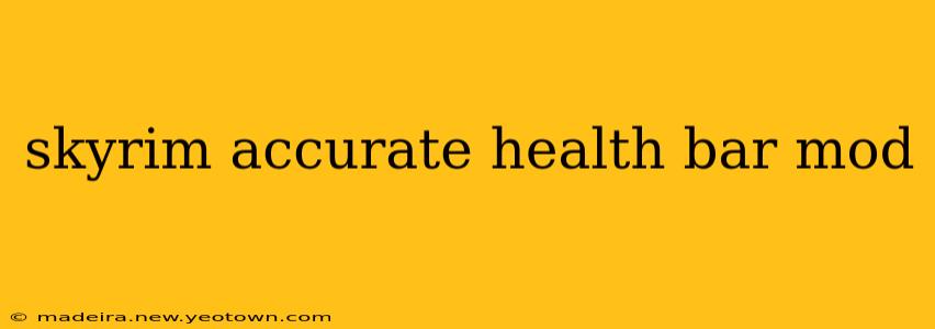 skyrim accurate health bar mod