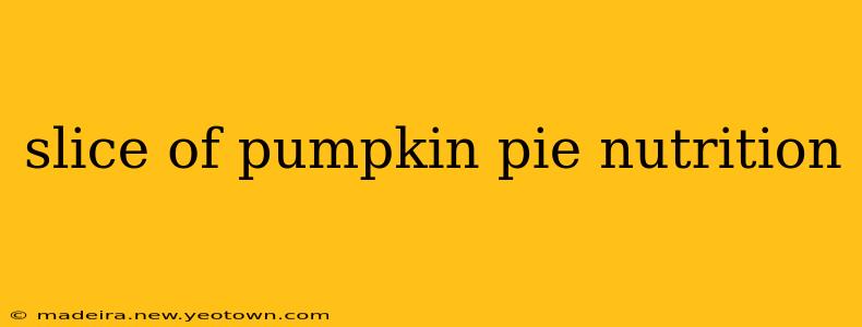slice of pumpkin pie nutrition