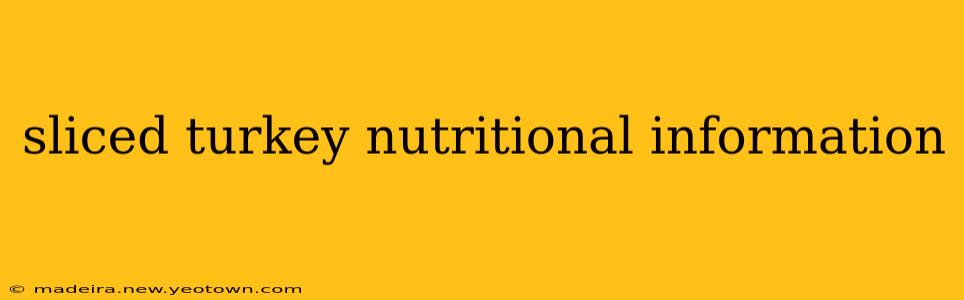 sliced turkey nutritional information