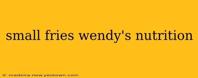 small fries wendy's nutrition