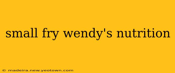 small fry wendy's nutrition