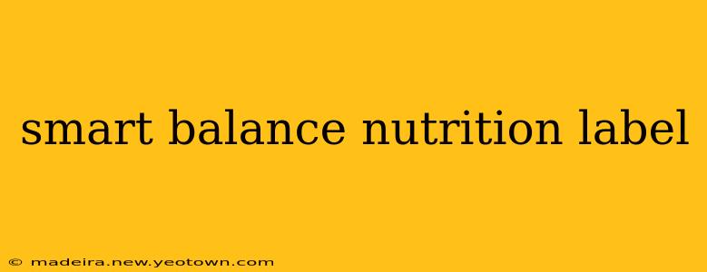 smart balance nutrition label