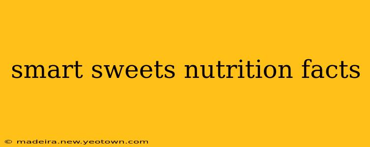 smart sweets nutrition facts