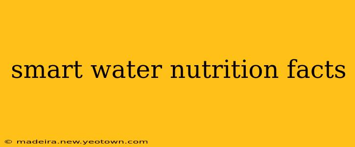smart water nutrition facts