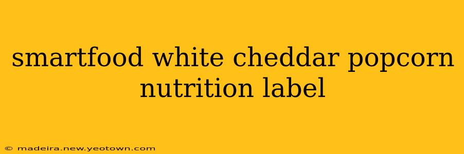 smartfood white cheddar popcorn nutrition label