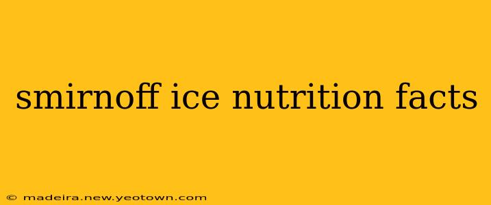 smirnoff ice nutrition facts