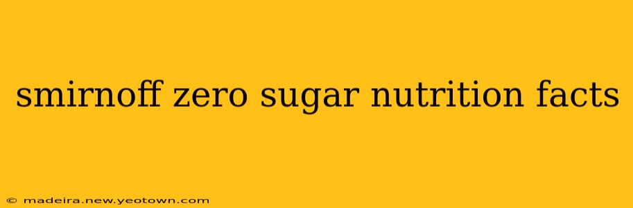 smirnoff zero sugar nutrition facts