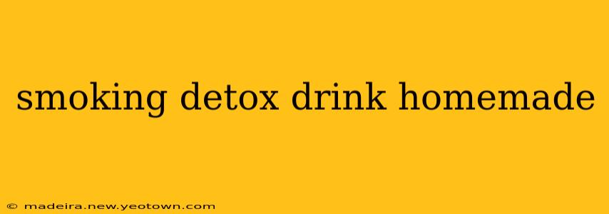 smoking detox drink homemade