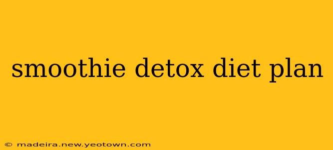 smoothie detox diet plan