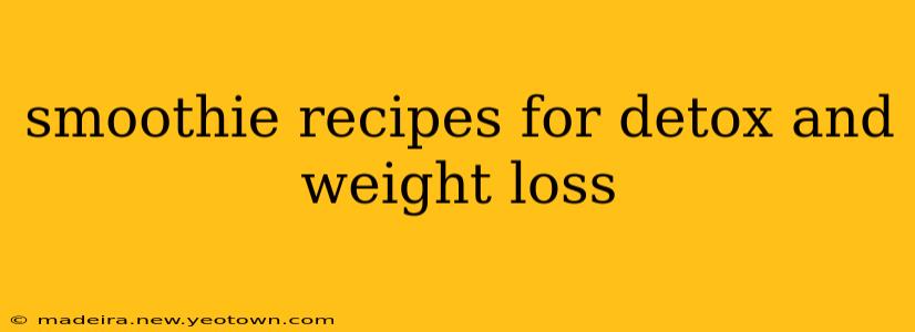 smoothie recipes for detox and weight loss
