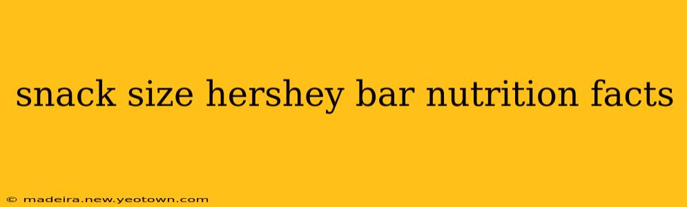 snack size hershey bar nutrition facts