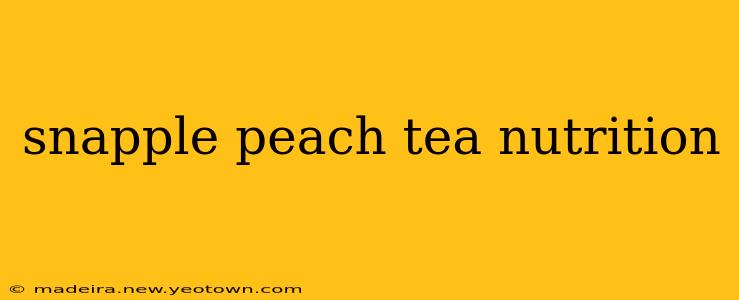 snapple peach tea nutrition