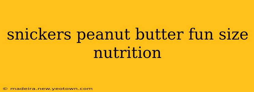 snickers peanut butter fun size nutrition