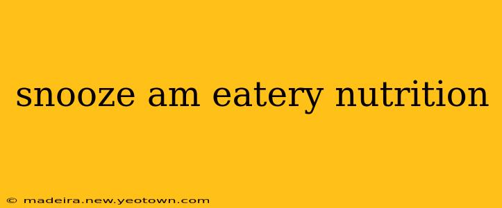 snooze am eatery nutrition