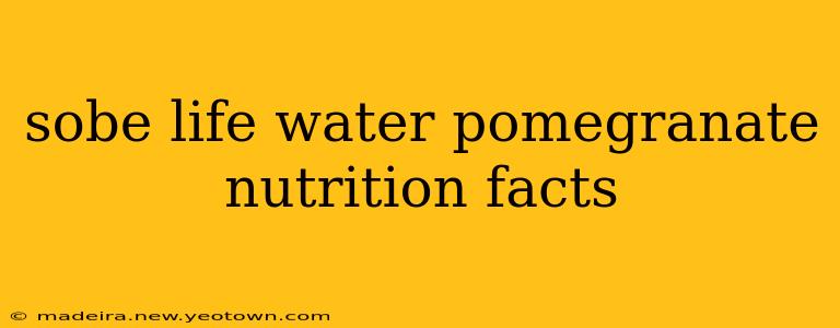 sobe life water pomegranate nutrition facts