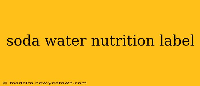 soda water nutrition label