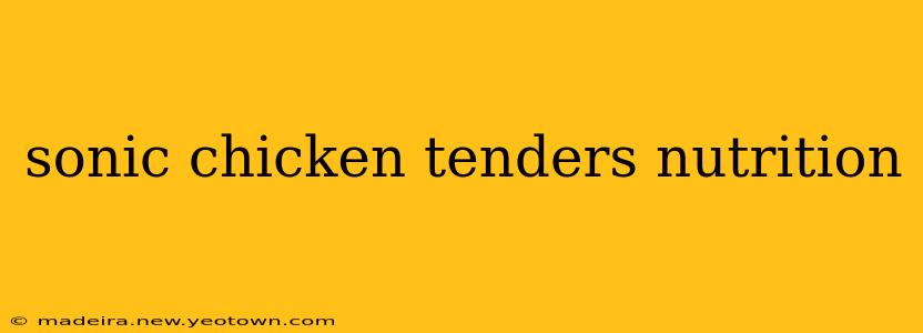 sonic chicken tenders nutrition