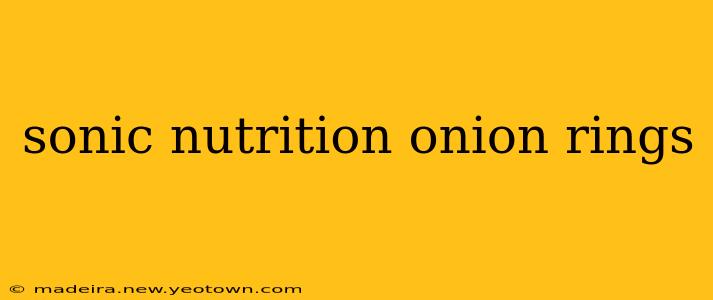 sonic nutrition onion rings