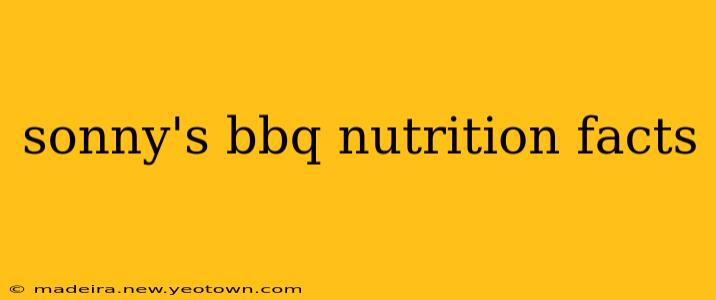 sonny's bbq nutrition facts