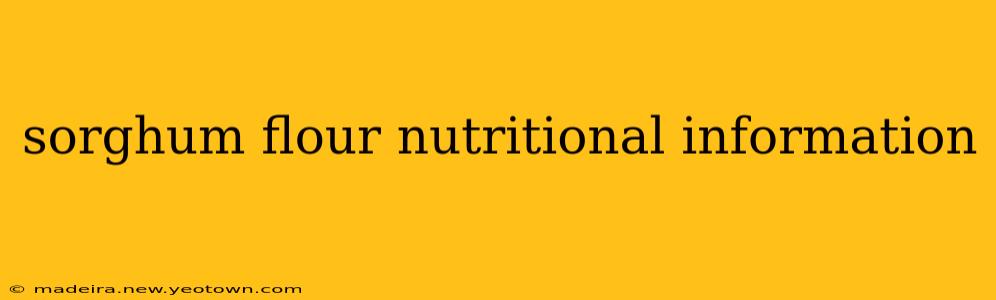 sorghum flour nutritional information