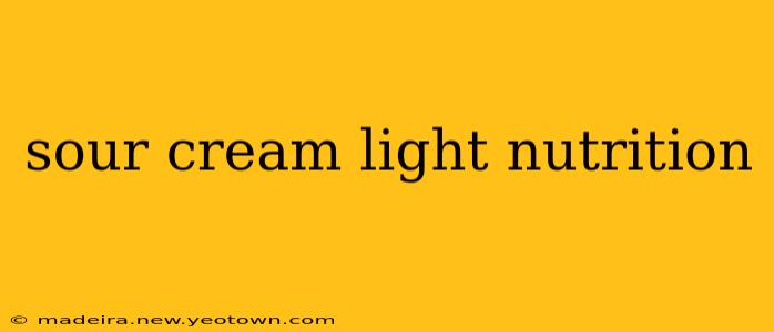 sour cream light nutrition
