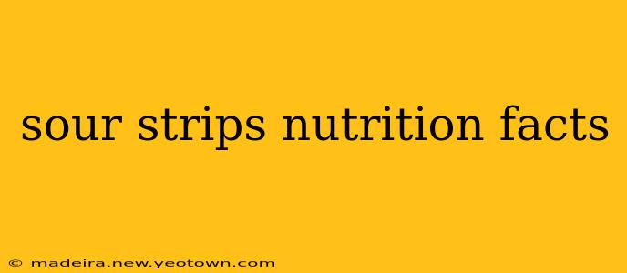 sour strips nutrition facts