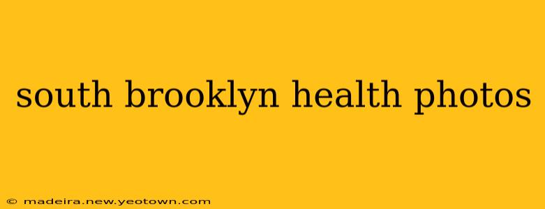 south brooklyn health photos
