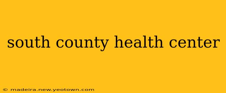 south county health center