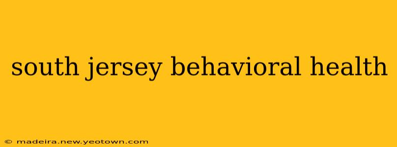 south jersey behavioral health