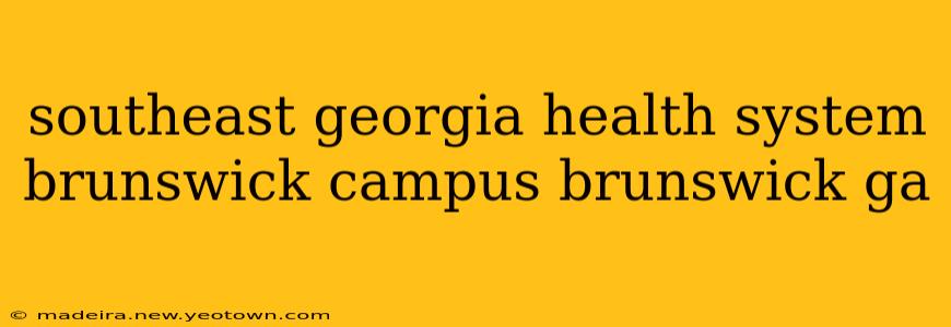 southeast georgia health system brunswick campus brunswick ga